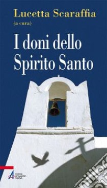 I doni dello Spirito Santo libro di Scaraffia L. (cur.)