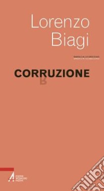 Corruzione libro di Biagi Lorenzo