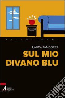 Sul mio divano blu libro di Tangorra Laura