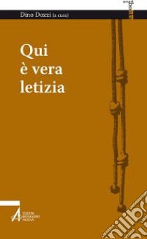 Qui è vera letizia libro di Dozzi D. (cur.)