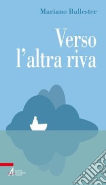 Verso l'altra riva libro di Ballester Mariano