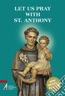 Let us pray with st. Anthony libro di Casa F. (cur.)