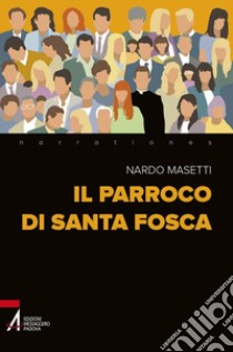 Il parroco di Santa Fosca libro di Masetti Nardo