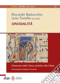 Sinodalità. Dimensione della Chiesa, pratiche nella Chiesa libro di Battocchio R. (cur.); Tonello L. (cur.)