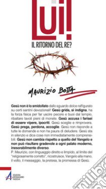 Lui! Il ritorno del re? libro di Botta Maurizio