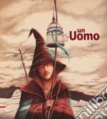 Un uomo. 4 ottobre 1226. Ediz. illustrata libro di Nava Stefano