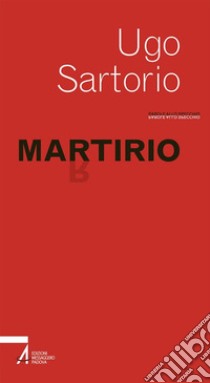 Martirio libro di Sartorio Ugo