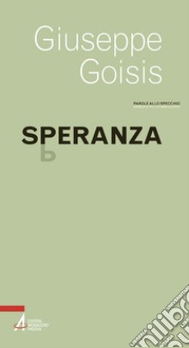 Speranza libro di Goisis Giuseppe