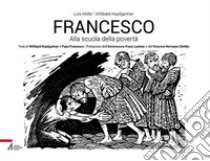 Francesco. Alla scuola della povertà. Ediz. illustrata libro di Hofer Luis