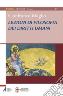 Lezioni di filosofia dei diritti umani libro di Maglio Gianfranco