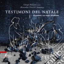 Testimoni del Natale. Un pastore e un magio raccontano libro di Ronzoni Giorgio