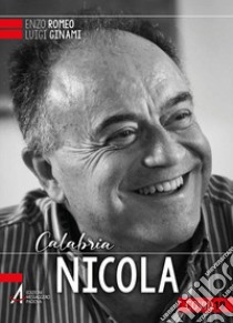 Nicola. Calabria zona rossa per coronavirus libro di Romeo Enzo; Ginami Luigi