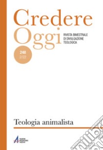 Credereoggi (2022). Ediz. plastificata. Vol. 248: Teologia animalista libro