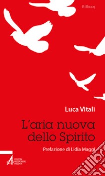 L'aria nuova dello spirito libro di Vitali Luca