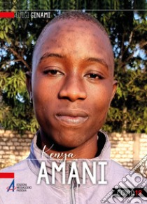 Amani. Kenya libro di Ginami Luigi