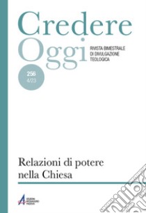 Credereoggi. Vol. 256: Relazioni di potere nella Chiesa libro