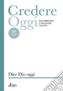 Credereoggi (2023). Ediz. plastificata. Vol. 257: Dire Dio oggi libro