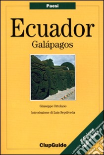 Ecuador e Galapagos libro di Ortolano Giuseppe