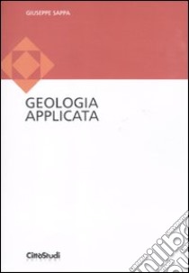 Geologia applicata libro di Sappa Giuseppe