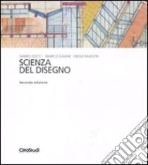 Scienza del disegno libro di Docci Mario; Gaiani Marco; Maestri Diego