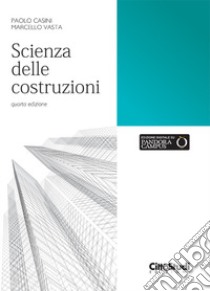 Scienza delle costruzioni libro di Casini Paolo; Vasta Marcello