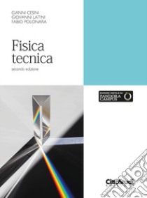 Fisica tecnica libro di Cesini Gianni; Latini Giovanni; Polonara Fabio