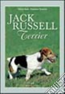 Jack Russell terrier libro di Rossi Valeria - Tarasconi Francesca