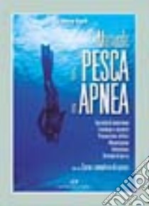 Manuale di pesca in apnea libro di Bardi Marco