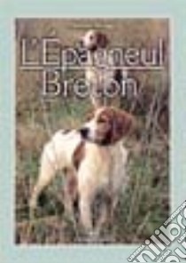 L'épagneul breton libro di Scheggi Massimo