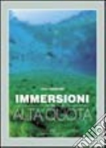 Immersioni in alta quota libro di Dardanelli Elvio