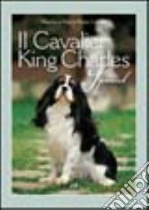 Il cavalier King Charles Spaniel libro di Condò Marina - Condò Pietro P.