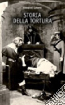 Storia della tortura libro di Laterra Giovanni