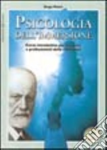 Psicologia dell'immersione. Corso introduttivo per istruttori e professionisti della subacquea libro di Polani Diego