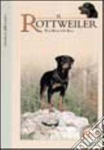 Il rottweiler libro di Renai Della Rena Piero