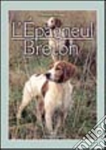L'épagneul breton libro di Scheggi Massimo