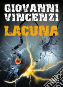 Lacuna libro di Vincenzi Giovanni