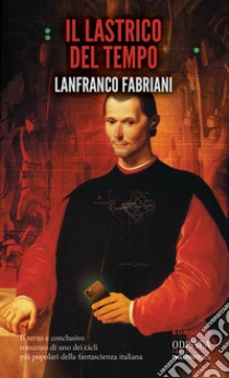 Il lastrico del tempo libro di Fabriani Lanfranco