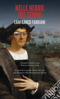 Nelle nebbie del tempo libro di Fabriani Lanfranco