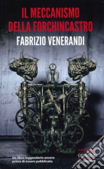 Il meccanismo della forchincastro libro di Venerandi Fabrizio