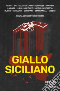 Giallo siciliano libro di Mistretta R. (cur.)