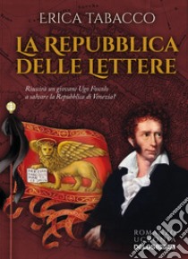 La Repubblica delle Lettere libro di Tabacco Erica