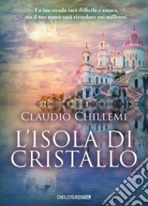 L'isola di cristallo libro di Chillemi Claudio