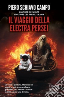 Il viaggio della Electra Persei libro di Schiavo Campo Piero