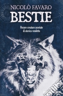 Bestie libro di Favaro Nicolò