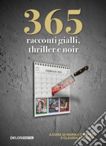 365 racconti gialli, thriller e noir libro di Campeti M. (cur.); Cocuzza C. (cur.)