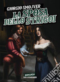 La sposa dello strigoi libro di Smojver Giorgio