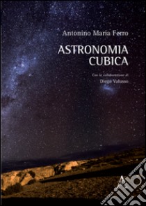 Astronomia cubica libro di Ferro Antonio Maria