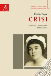 Crisi libro di Boye Karin; Tiozzo E. (cur.)