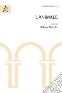 L'animale libro di Nouzille P. (cur.)