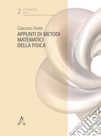 Appunti di metodi matematici della fisica libro di Fonte Giacomo